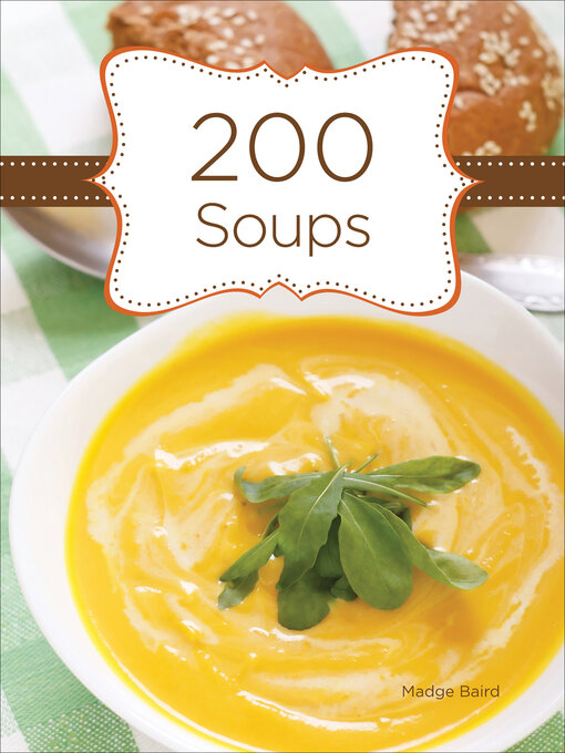 Title details for 200 Soups by Madge Baird - Wait list